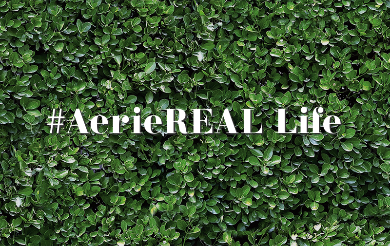 AerieREAL Life Home Page - #AerieREAL Life